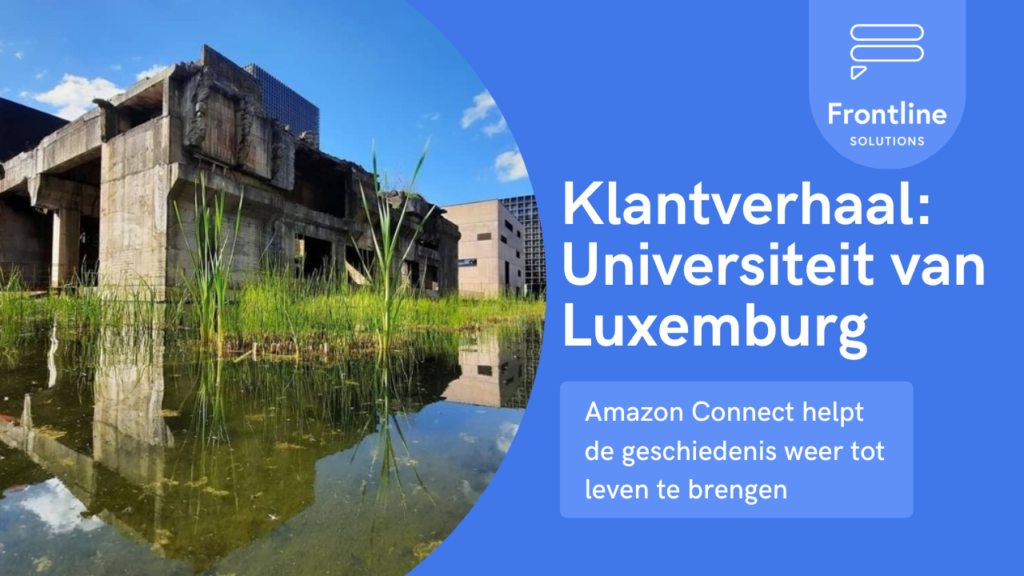 Amazon Connect Universiteit Luxemburg